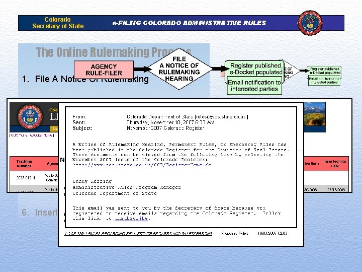 Colorado Secretary of State e-FILING COLORADO ADMINISTRATIVE RULES The Online Rulemaking Process 1. File