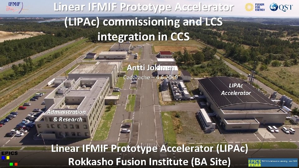 Linear IFMIF Prototype Accelerator (LIPAc) commissioning and LCS integration in CCS Antti Jokinen Cadarache