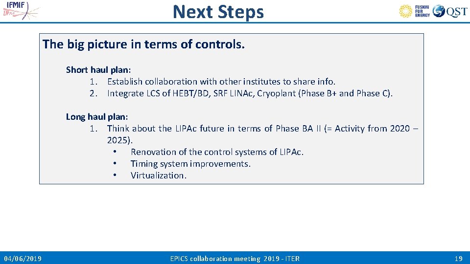 Next Steps The big picture in terms of controls. Short haul plan: 1. Establish