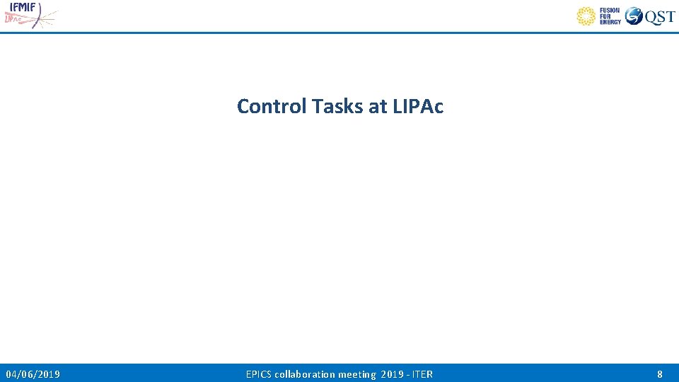 Control Tasks at LIPAc 04/06/2019 EPICS collaboration meeting 2019 - ITER 8 