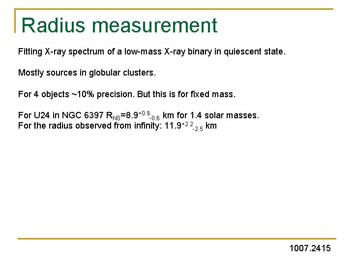 Radius measurement Fitting X-ray spectrum of a low-mass X-ray binary in quiescent state. Mostly Radius measurement Fitting X-ray spectrum of a low-mass X-ray binary in quiescent state. Mostly
