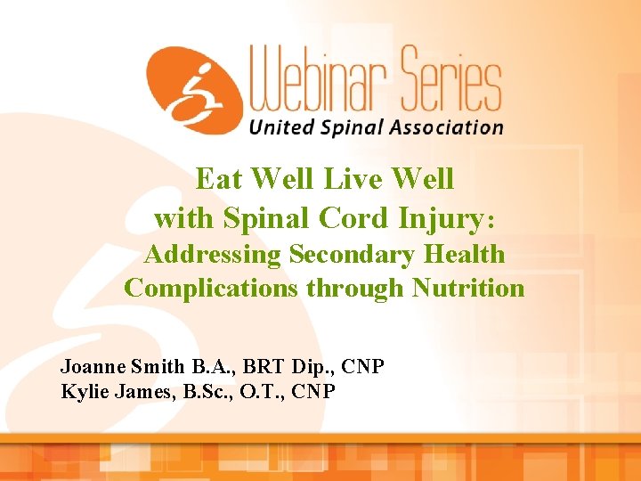 Eat Well Live Well with Spinal Cord Injury: Addressing Secondary Health Complications through Nutrition