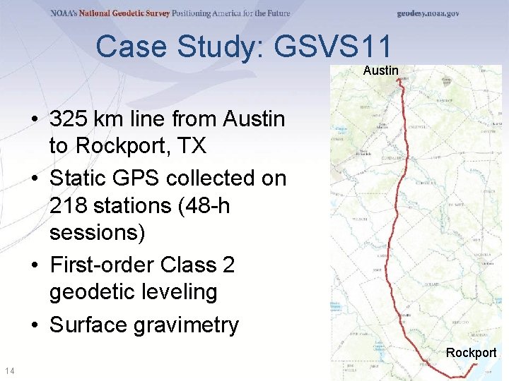 Case Study: GSVS 11 Austin • 325 km line from Austin to Rockport, TX