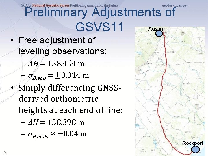 Preliminary Adjustments of Austin GSVS 11 • Free adjustment of leveling observations: – ΔH