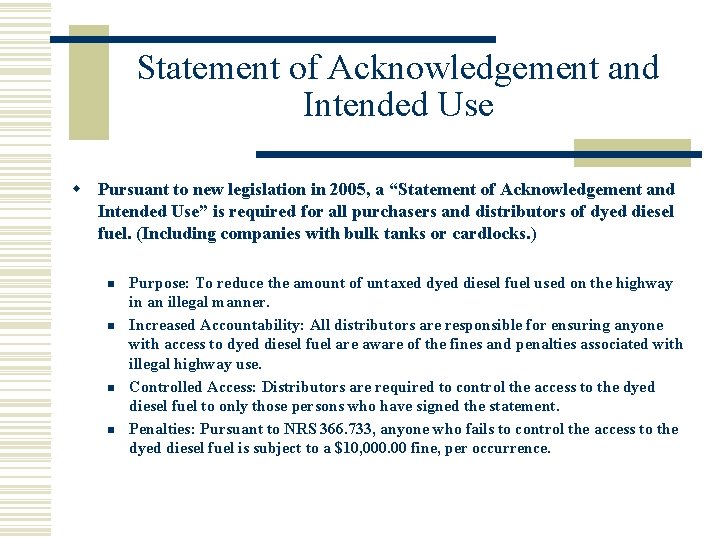 Statement of Acknowledgement and Intended Use w Pursuant to new legislation in 2005, a