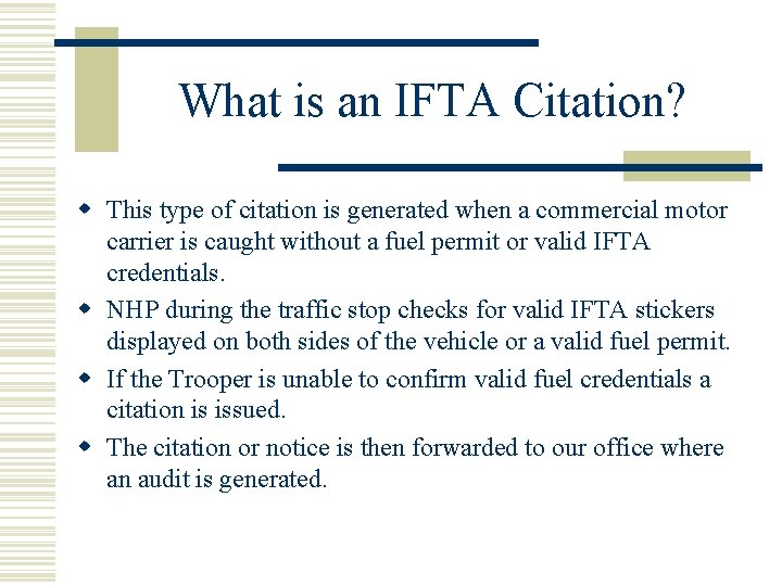 What is an IFTA Citation? w This type of citation is generated when a