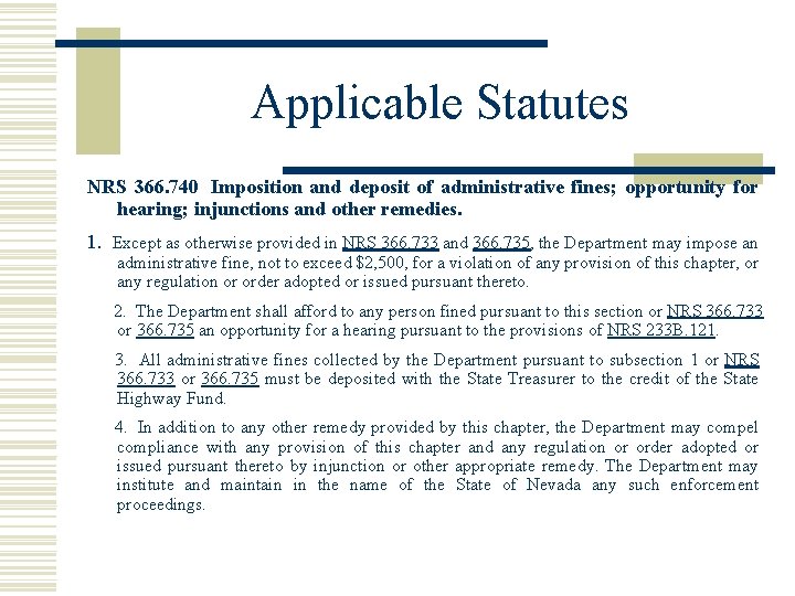 Applicable Statutes NRS 366. 740 Imposition and deposit of administrative fines; opportunity for hearing;