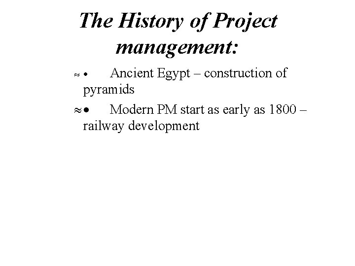 The History of Project management: Ancient Egypt – construction of pyramids » Modern PM