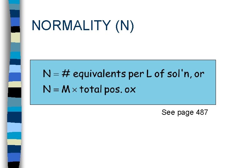 NORMALITY (N) See page 487 