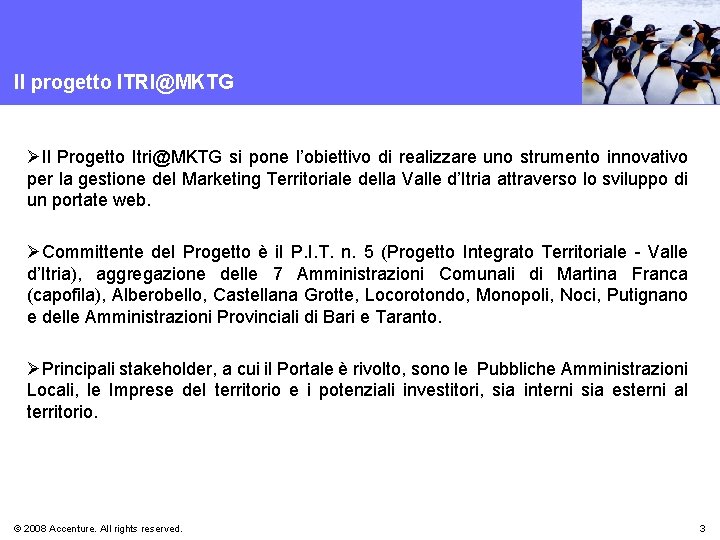 Il progetto ITRI@MKTG ØIl Progetto Itri@MKTG si pone l’obiettivo di realizzare uno strumento innovativo