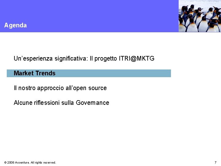 Agenda Un’esperienza significativa: Il progetto ITRI@MKTG Market Trends Il nostro approccio all’open source Alcune