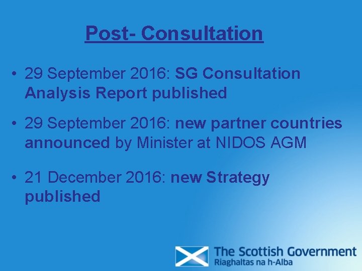 Post- Consultation • 29 September 2016: SG Consultation Analysis Report published • 29 September Post- Consultation • 29 September 2016: SG Consultation Analysis Report published • 29 September