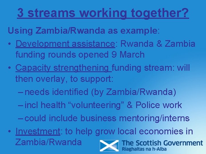 3 streams working together? Using Zambia/Rwanda as example: • Development assistance: Rwanda & Zambia 3 streams working together? Using Zambia/Rwanda as example: • Development assistance: Rwanda & Zambia