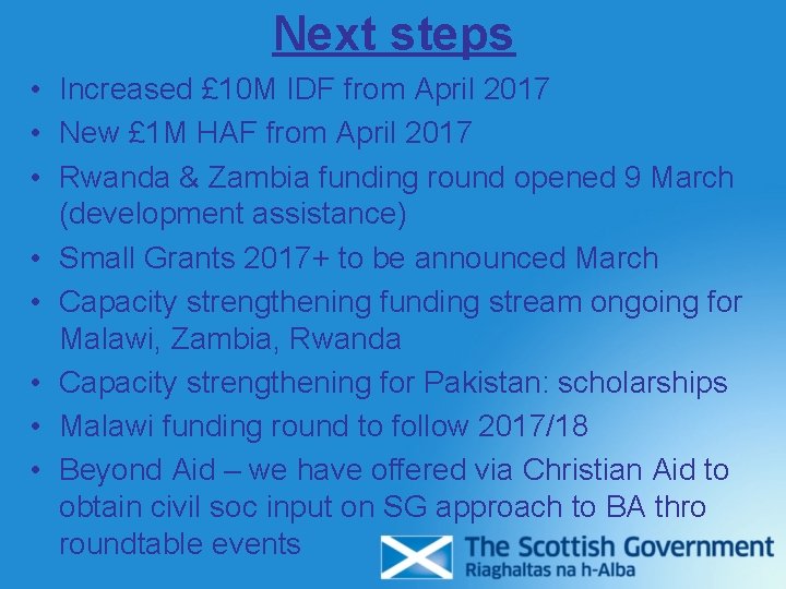 Next steps • Increased £ 10 M IDF from April 2017 • New £ Next steps • Increased £ 10 M IDF from April 2017 • New £