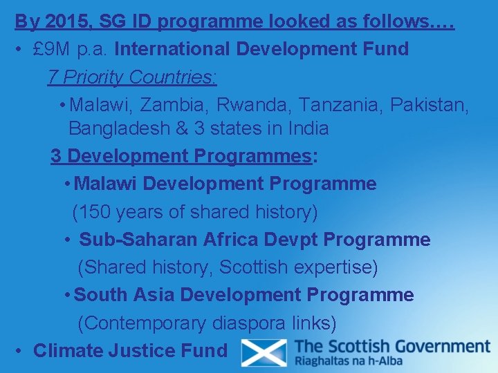 By 2015, SG ID programme looked as follows…. • £ 9 M p. a. By 2015, SG ID programme looked as follows…. • £ 9 M p. a.