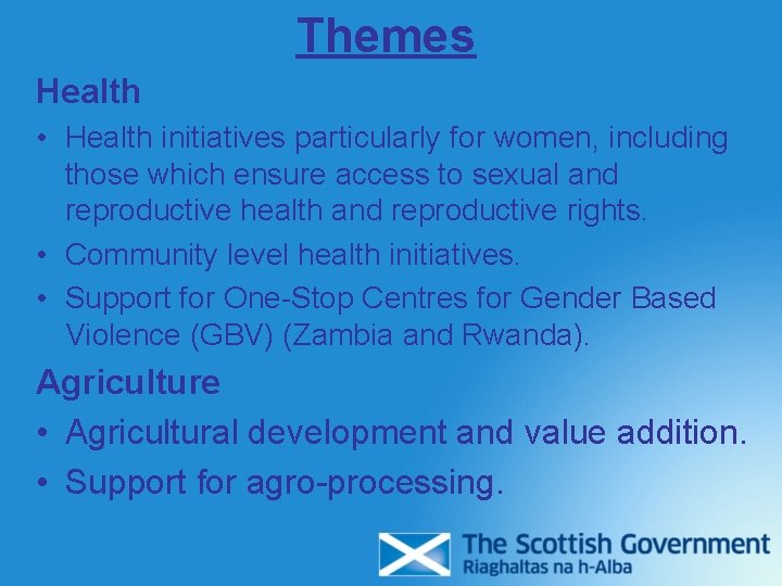 Themes Health • Health initiatives particularly for women, including those which ensure access to Themes Health • Health initiatives particularly for women, including those which ensure access to