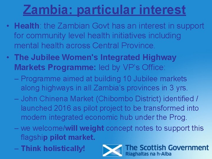 Zambia: particular interest • Health: the Zambian Govt has an interest in support for Zambia: particular interest • Health: the Zambian Govt has an interest in support for