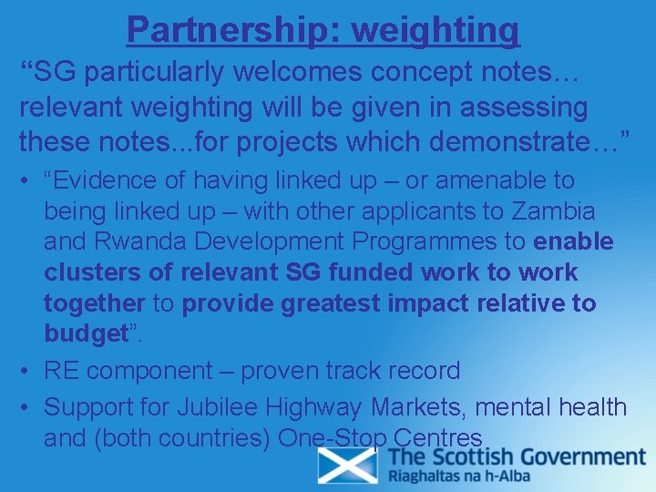 Partnership: weighting “SG particularly welcomes concept notes… relevant weighting will be given in assessing Partnership: weighting “SG particularly welcomes concept notes… relevant weighting will be given in assessing