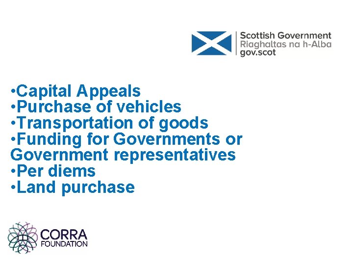 • Capital Appeals • Purchase of vehicles • Transportation of goods • Funding • Capital Appeals • Purchase of vehicles • Transportation of goods • Funding