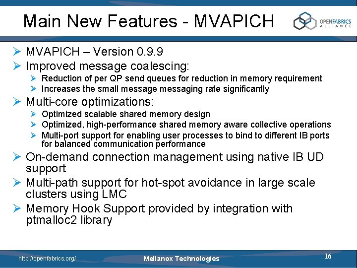 Main New Features - MVAPICH Ø MVAPICH – Version 0. 9. 9 Ø Improved