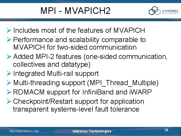 MPI - MVAPICH 2 Ø Includes most of the features of MVAPICH Ø Performance