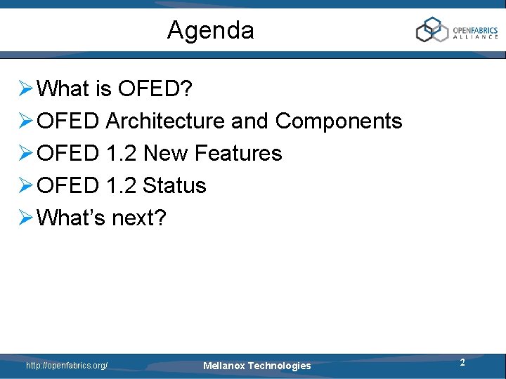 Agenda Ø What is OFED? Ø OFED Architecture and Components Ø OFED 1. 2