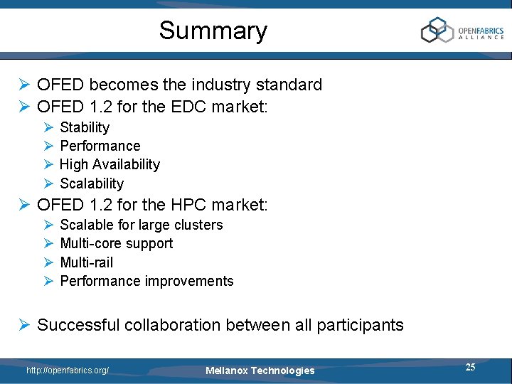 Summary Ø OFED becomes the industry standard Ø OFED 1. 2 for the EDC