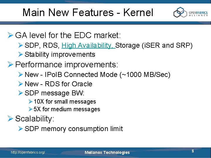 Main New Features - Kernel Ø GA level for the EDC market: Ø SDP,