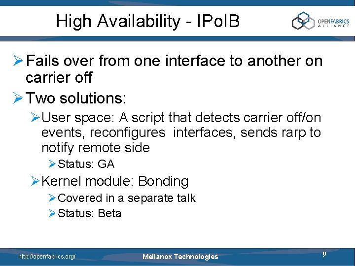 High Availability - IPo. IB Ø Fails over from one interface to another on