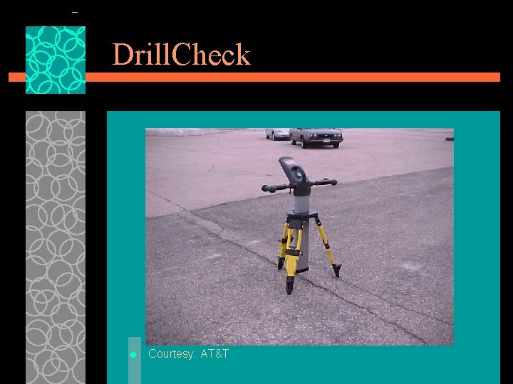Drill. Check u Courtesy: AT&T Drill. Check u Courtesy: AT&T