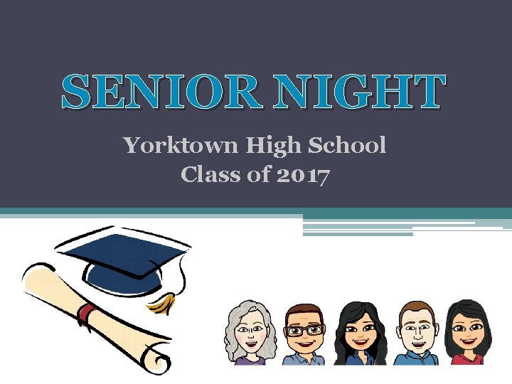 SENIOR NIGHT Yorktown High School Class of 2017 