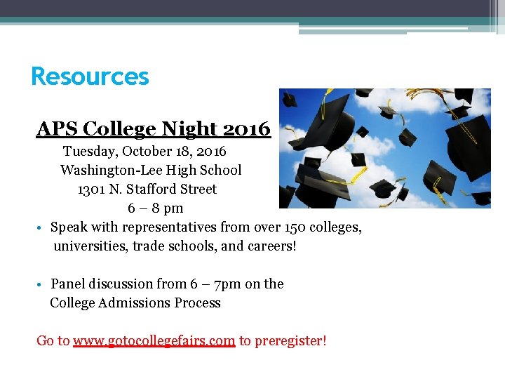 Resources APS College Night 2016 Tuesday, October 18, 2016 Washington-Lee High School 1301 N.