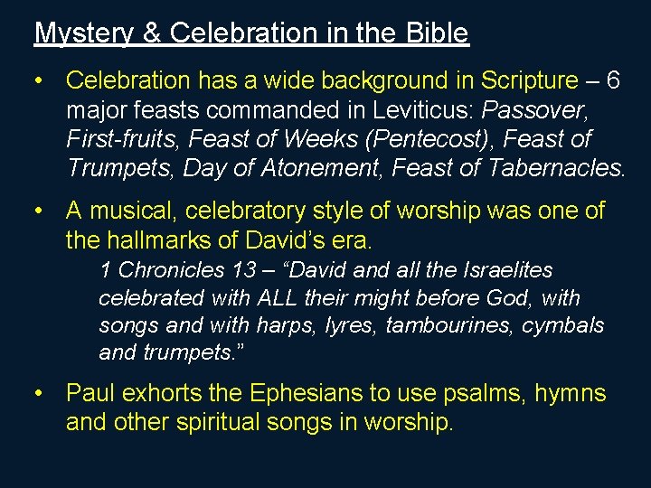 Mystery & Celebration in the Bible • Celebration has a wide background in Scripture