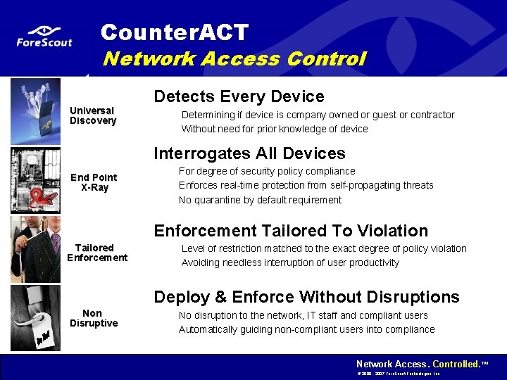 Counter. ACT Network Access Control Universal Discovery Detects Every Device Determining if device is