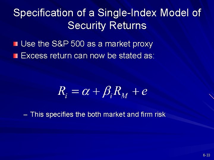 Specification of a Single-Index Model of Security Returns Use the S&P 500 as a