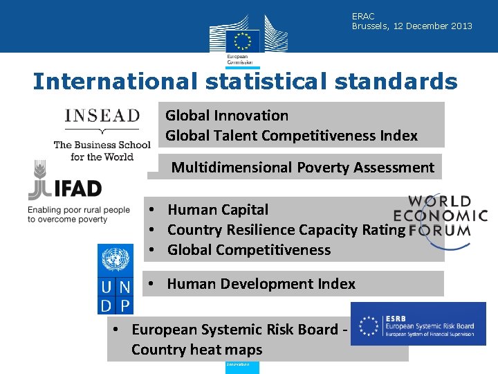 ERAC Brussels, 12 December 2013 International statistical standards • Global Innovation • Global Talent