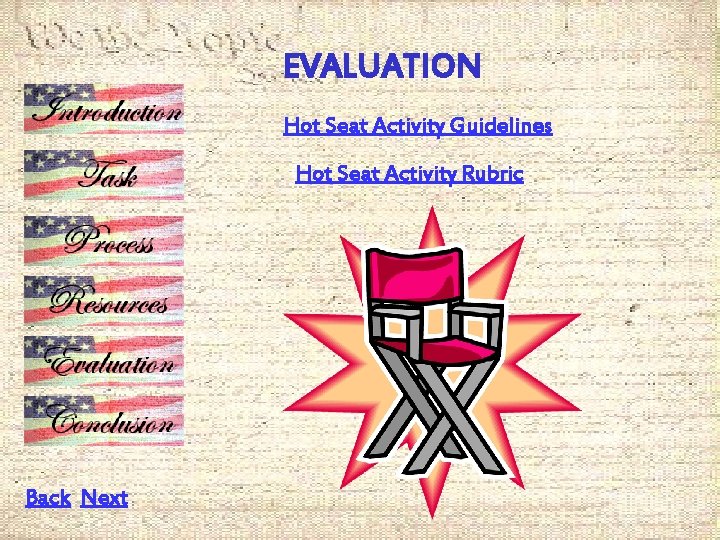 EVALUATION Hot Seat Activity Guidelines Hot Seat Activity Rubric Back Next 
