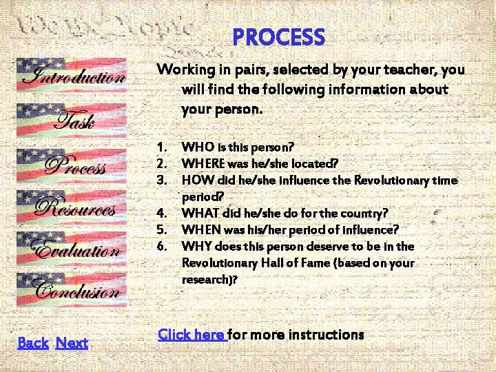 PROCESS Working in pairs, selected by your teacher, you will find the following information