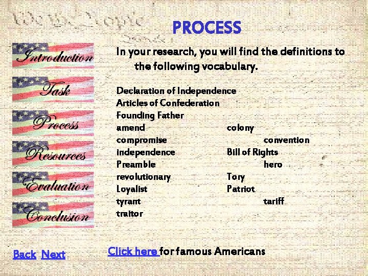 PROCESS In your research, you will find the definitions to the following vocabulary. Declaration