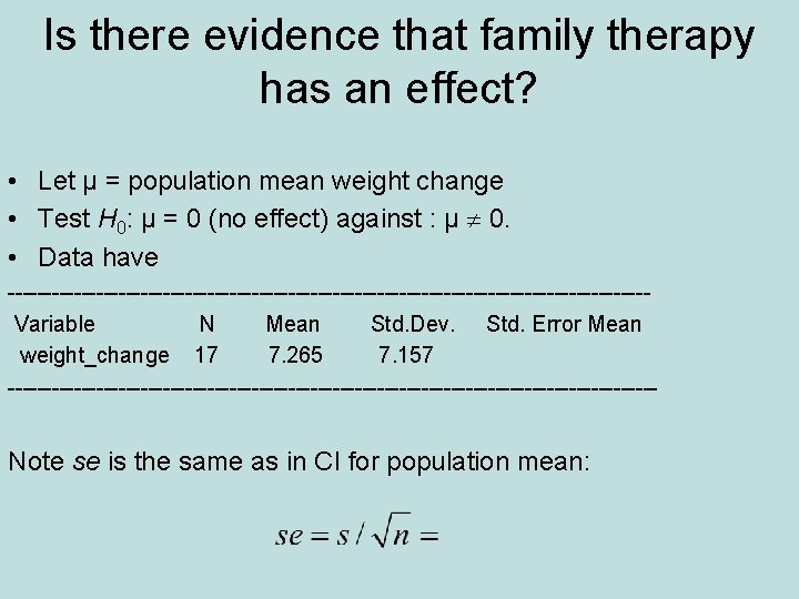 Is there evidence that family therapy has an effect? • Let µ = population
