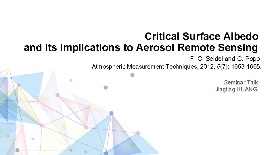 Critical Surface Albedo and Its Implications to Aerosol Remote Sensing F. C. Seidel and