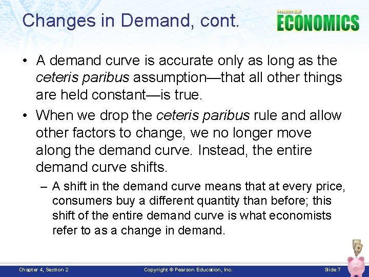 illustrate, using appropriate diagrams, the effect of... Chapter 4 Demand Section 2 Objectives 1 Explain
