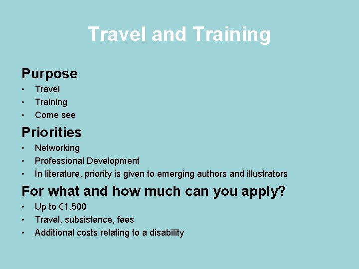 Travel and Training Purpose • • • Travel Training Come see Priorities • •