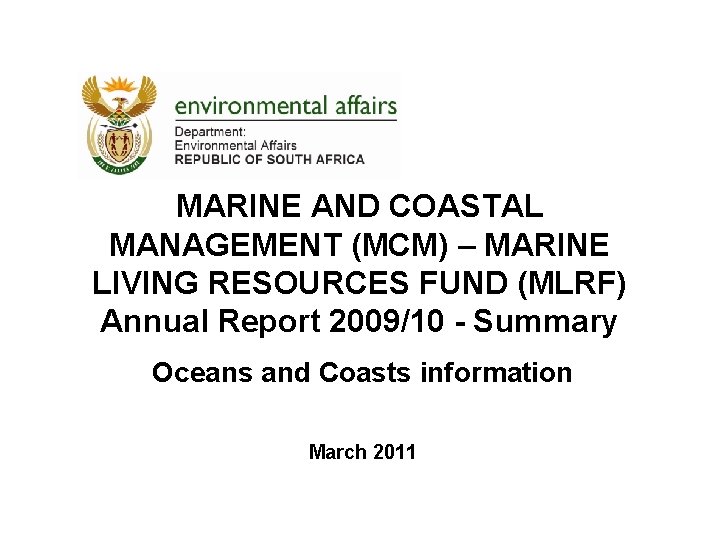 MARINE AND COASTAL MANAGEMENT (MCM) – MARINE LIVING RESOURCES FUND (MLRF) Annual Report 2009/10