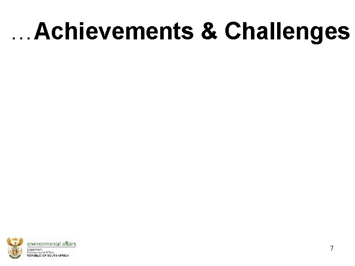 …Achievements & Challenges 7 