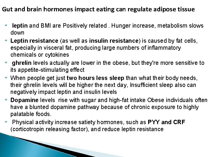 Gut and brain hormones impact eating can regulate adipose tissue leptin and BMI are Gut and brain hormones impact eating can regulate adipose tissue leptin and BMI are