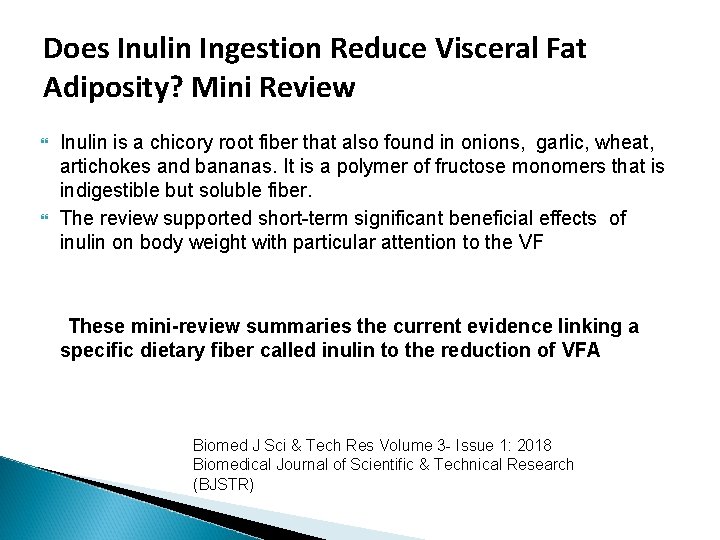 Does Inulin Ingestion Reduce Visceral Fat Adiposity? Mini Review Inulin is a chicory root Does Inulin Ingestion Reduce Visceral Fat Adiposity? Mini Review Inulin is a chicory root