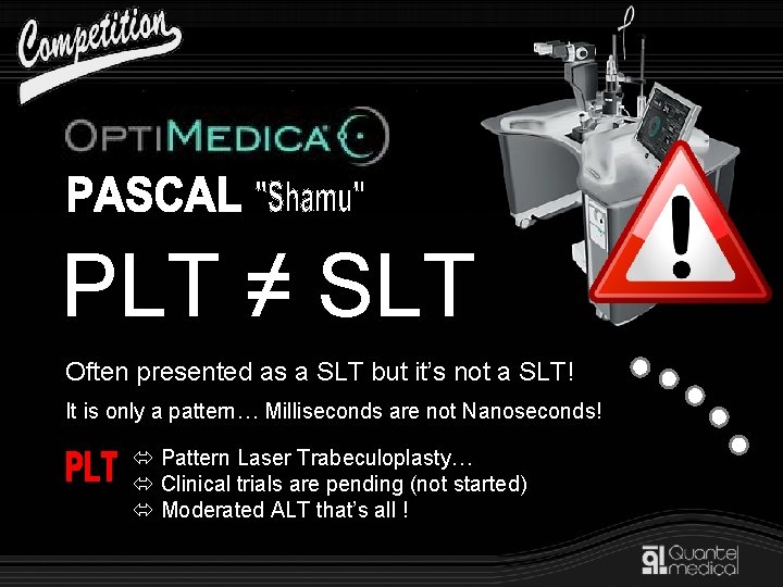 PLT ≠ SLT Often presented as a SLT but it’s not a SLT! It