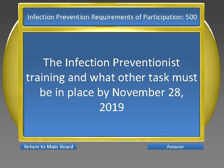 Infection Prevention Requirements of Participation: 500 The Infection Preventionist training and what other task