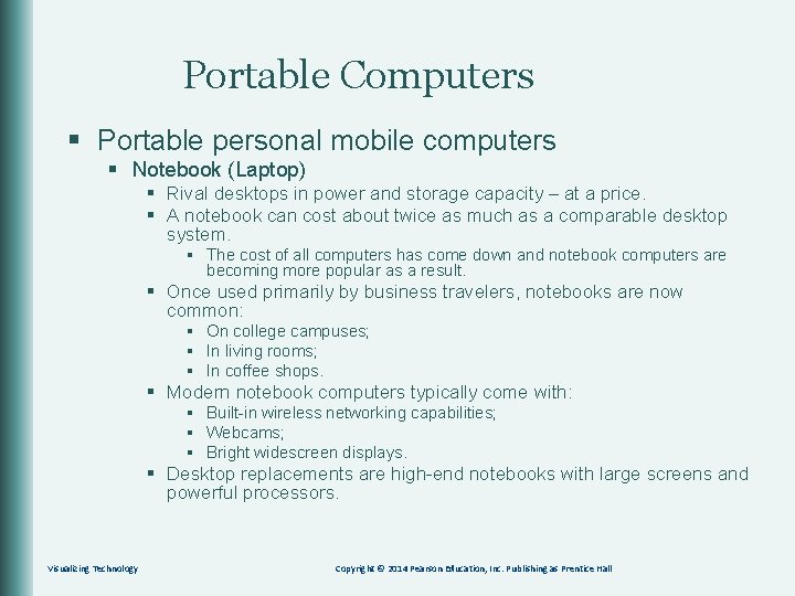 Portable Computers § Portable personal mobile computers § Notebook (Laptop) § Rival desktops in